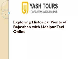 Exploring Historical Points of Rajasthan with Udaipur Taxi Online (PPT)