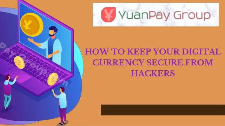 how to keep your digital currency secure from
