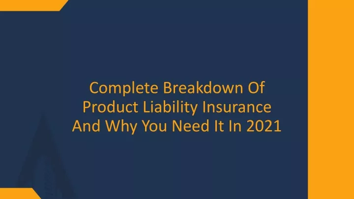 complete breakdown of product liability insurance and why you need it in 2021
