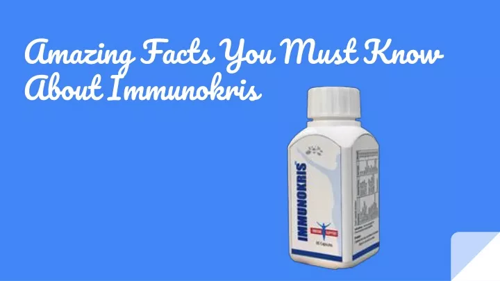 amazing facts you must know about immunokris