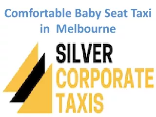 Comfortable Baby Seat Taxi in  Melbourne