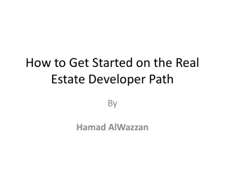 Hamad AlWazzan - How to Get Started on the Real Estate