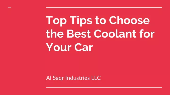 top tips to choose the best coolant for your car