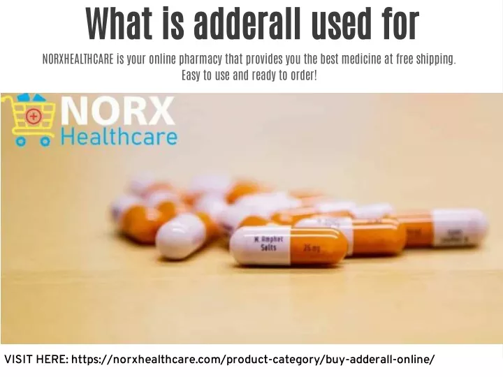 what is adderall used for norxhealthcare is your