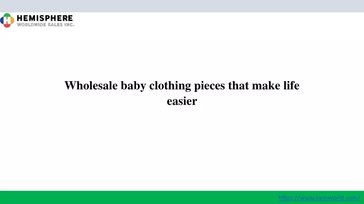 wholesale baby clothing pieces that make life easier