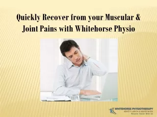 Quickly Recover from your Muscular & Joint Pains with Whitehorse Physio