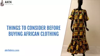 Things to Consider Before Buying African Clothing