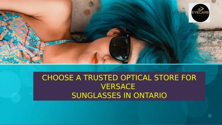 choose a trusted optical store for versace