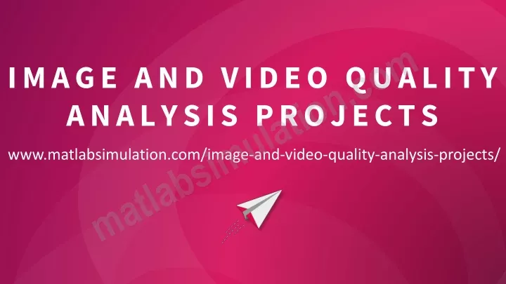 image and video quality analysis projects