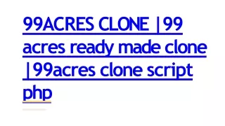 99 a c r es c l one 99 acres ready made clone