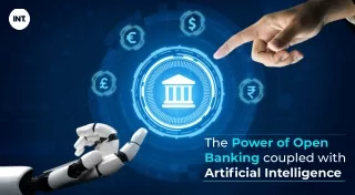 The Power Of Open Banking Coupled With Artificial Intelligence