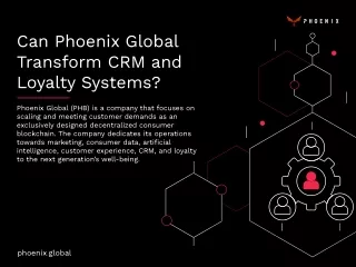 How Phoenix Global is Going to Transform CRM and Loyalty Systems