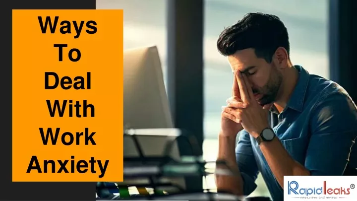 3-ways-to-deal-with-work-anxiety-according-to-top-18-experts-ezcare