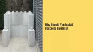 Why Should You Install Concrete Barriers