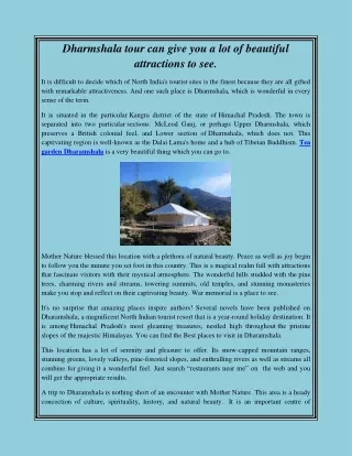 Dharmshala tour can give you a lot of beautiful attractions to see