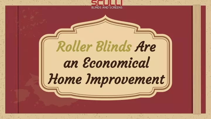 roller blinds are an economical home improvement