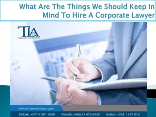 What Are The Things We Should Keep In Mind To Hire A Corporate Lawyer