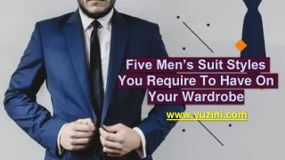 Five Men’s Suit Styles You Require To Have On Your Wardrobe _ Online tailored suits in UAE
