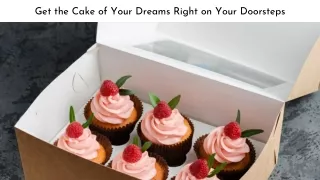 Get the Cake of Your Dreams Right on Your Doorsteps