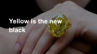 yellow is the new black