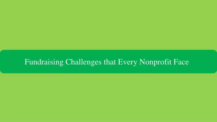 fundraising challenges that every nonprofit face