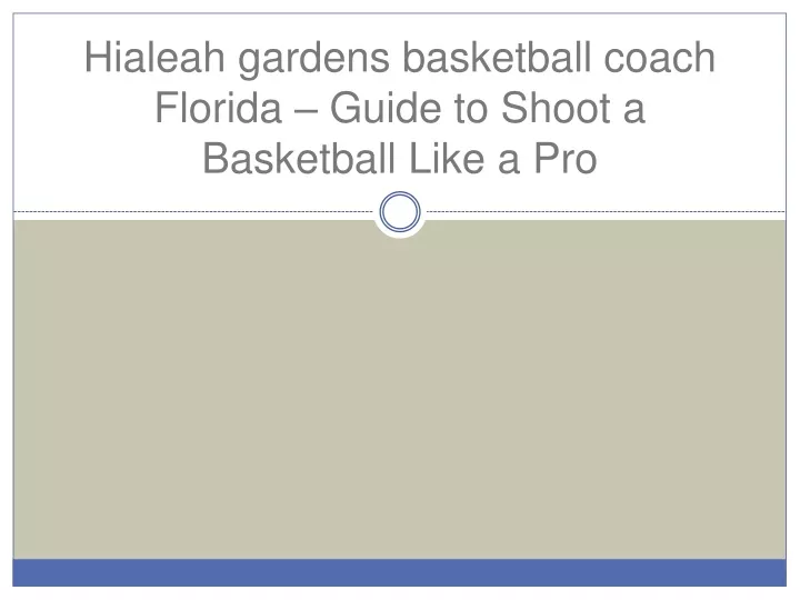 hialeah gardens basketball coach florida guide to shoot a basketball like a pro