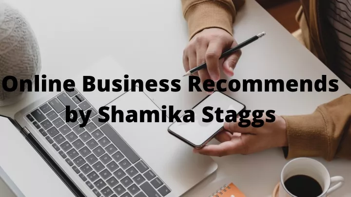 online business recommends by shamika staggs
