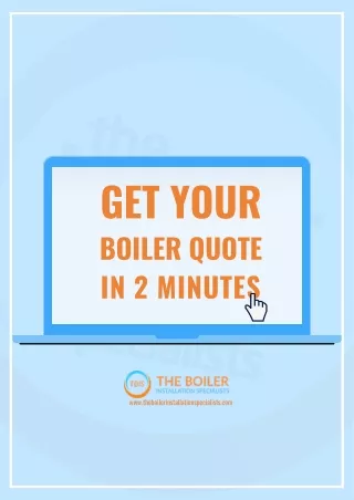 Get your Boiler Quote in 2 Minutes