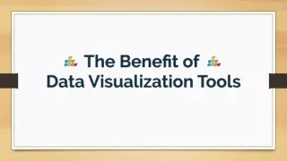 The Benefit Of Data Visualization Tools