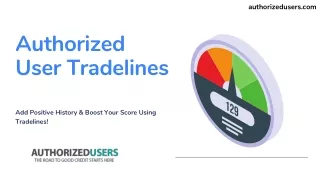 Authorized User Tradelines - Add Positive History & Boost Your Score Using Tradelines!