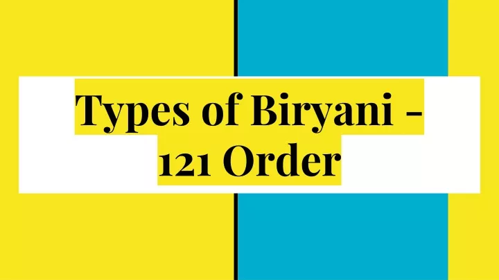 types of biryani 121 order