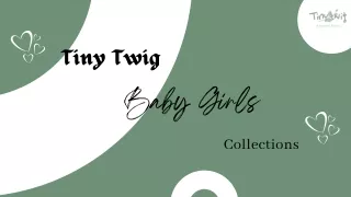 Baby Girls Collections - Tiny Twig