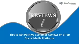 Tips to Get Positive Customer Reviews on 3 Top Social Media Platforms