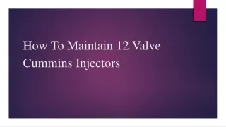 How To Maintain 12 Valve Cummins Injectors