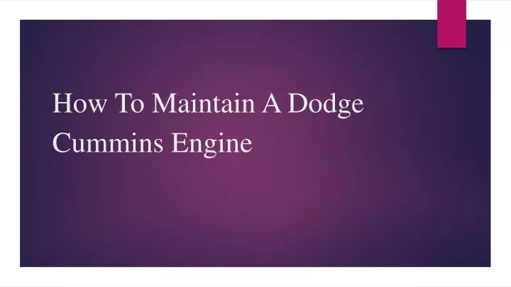 how to maintain a dodge cummins engine