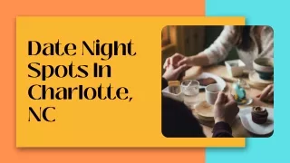 Date Night Spots In Charlotte, NC