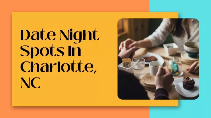 date night spots in charlotte nc