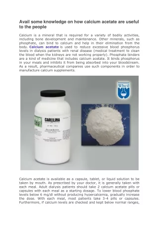 Avail some knowledge on how calcium acetate are useful to the people
