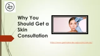 Why You Should Get a Skin Consultation
