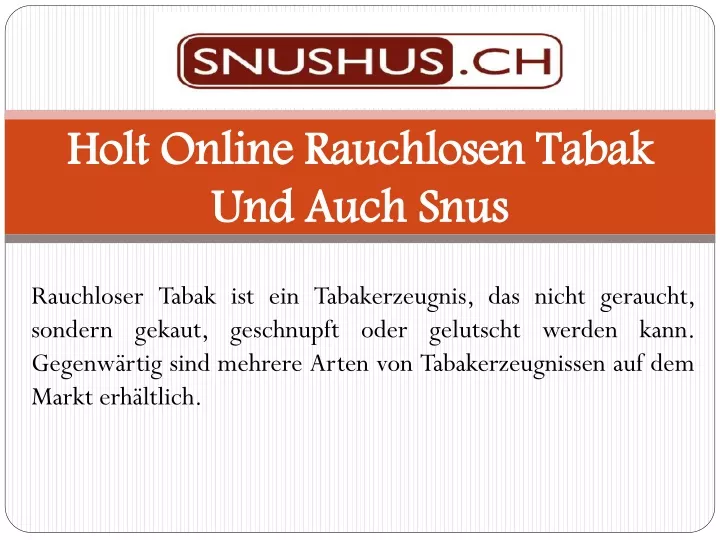 holt online rauchlosen tabak und auch snus