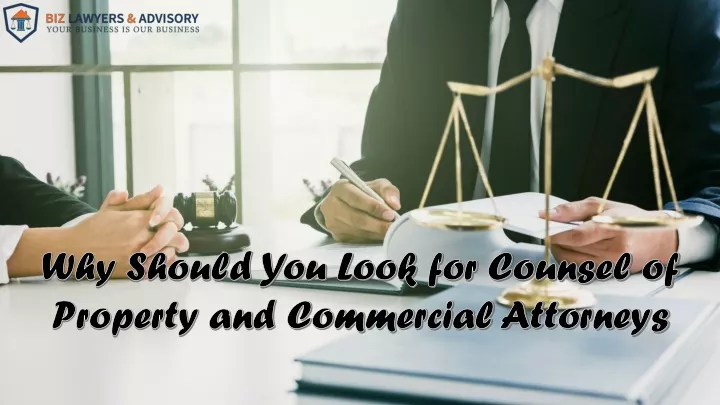 why should you look for counsel of property