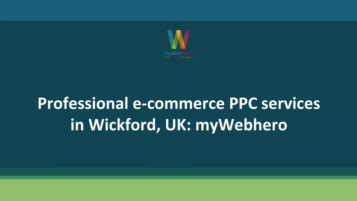 professional e commerce ppc services in wickford uk mywebhero