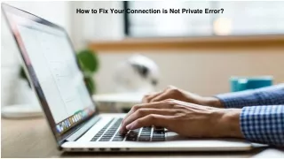 how to fix your connection is not private error