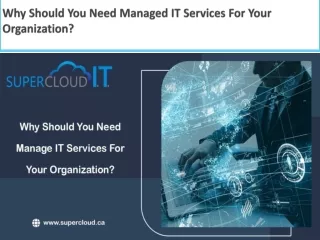 Why Should You Need Managed IT Services For Your Organization
