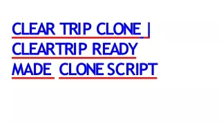 c l e a r t r i p c l one c l e a r t r i p r e a d y m a de c l on e sc r ipt