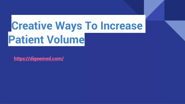 creative ways to increase patient volume
