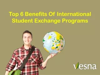 Top 6 Benefits Of International Student Exchange Programs
