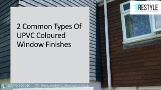 2 Common Types Of UPVC Coloured Window Finishes