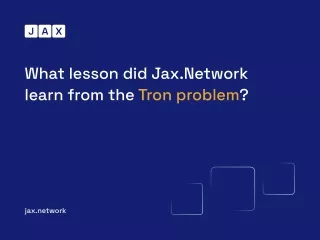 what lesson did jax network learn from the tron