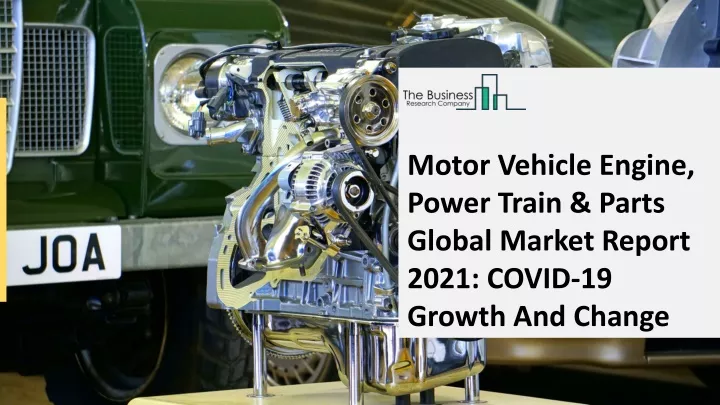 motor vehicle engine power train parts global